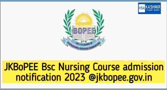 JKBoPEE Bsc Nursing Course admission notification 2023 @jkbopee.gov.in