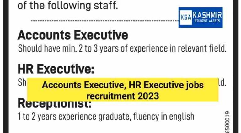 Accounts Executive, HR Executive jobs recruitment 2023