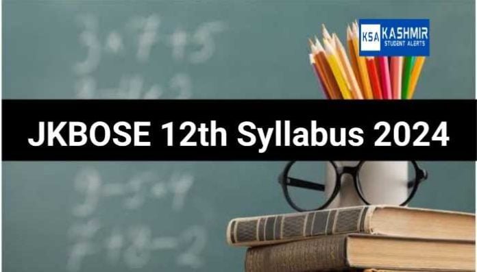 JKBOSE 12th Syllabus 2023-24: Download JKBOSE 12th Syllabus Here