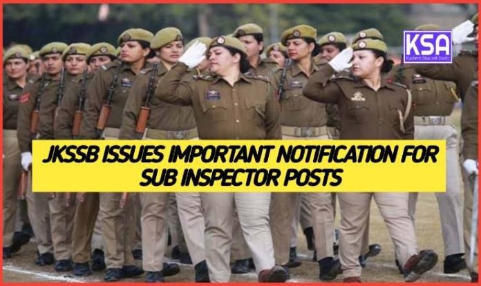 JKSSB Issues important Notification for Sub Inspector posts, check here