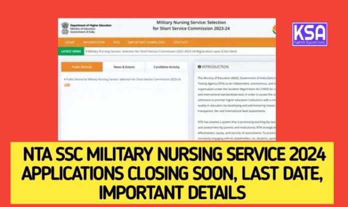 NTA SSC Military Nursing Service 2024 Applications Closing soon, Last Date, Important details