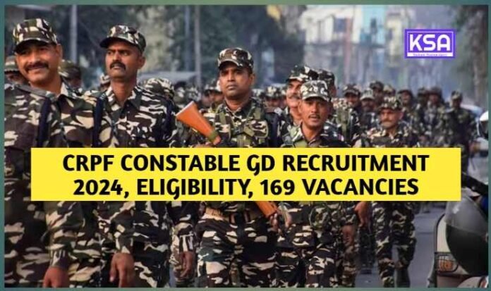 CRPF Constable GD Recruitment 2024, Eligibility, 169 Vacancies, Last Date