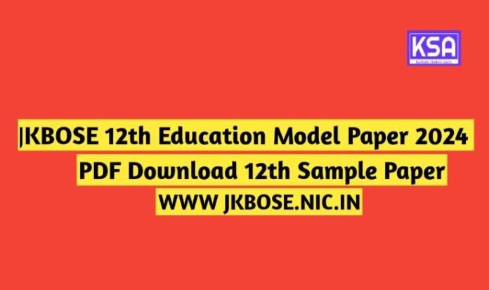 JKBOSE 12th Education Model Paper 2024