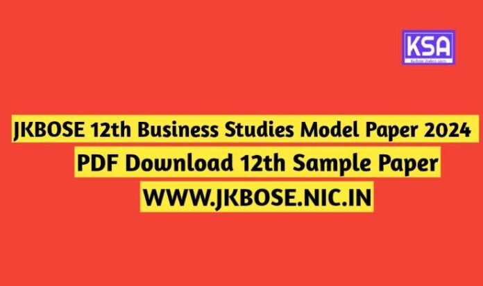 JKBOSE 12th Business Studies Model Paper 2024 PDF Download 12th Sample paper