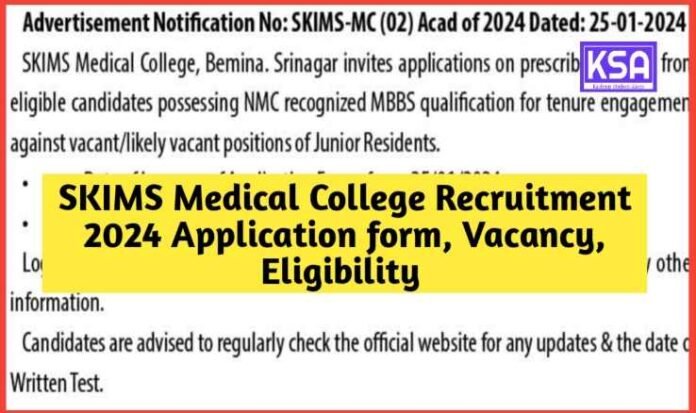 SKIMS Medical College Recruitment 2024 Application form, Vacancy, Eligibility