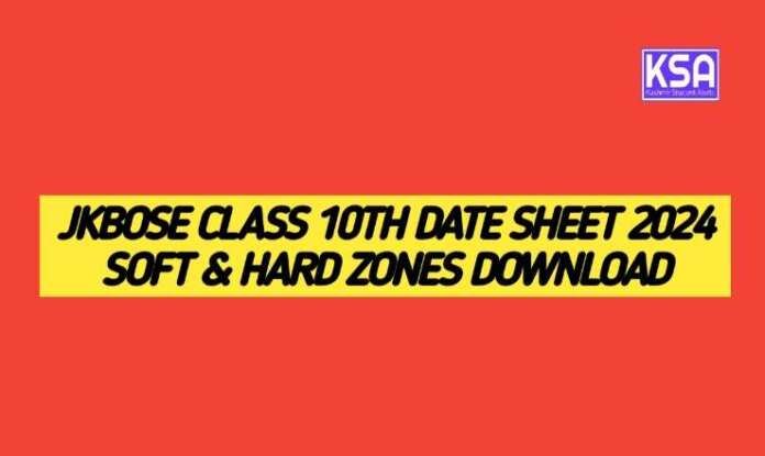 JKBOSE Class 10th Date Sheet 2024 Soft & Hard zones Download