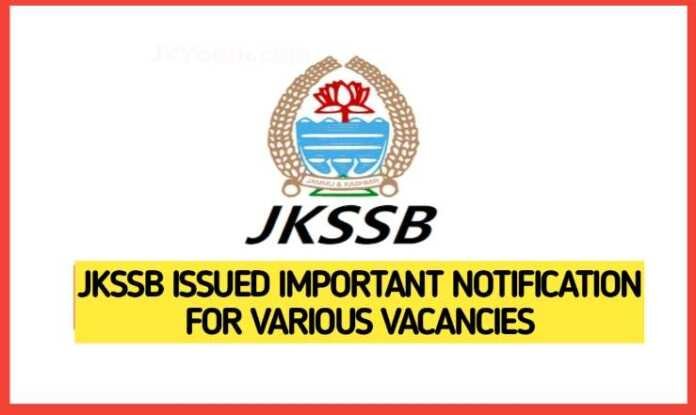 JKSSB issued important notification for various Vacancies