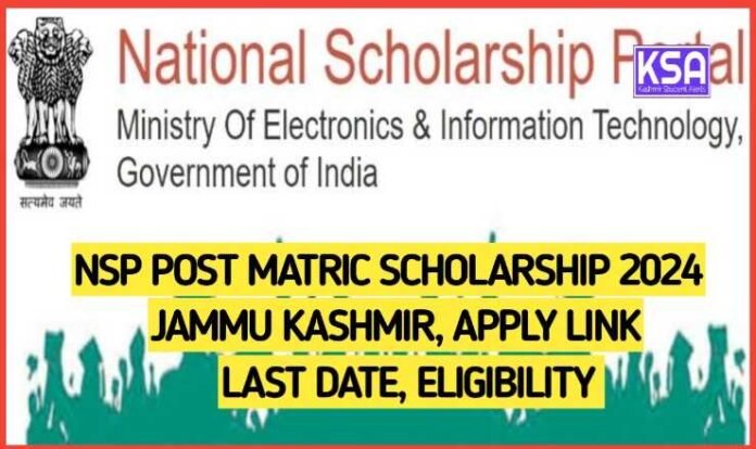 NSP Post Matric Scholarship 2024 Jammu Kashmir, Apply Link, Last Date, Eligibility 