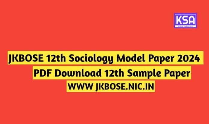 JKBOSE 12th Sociology Model Paper 2024 Download PDF 12th Sample paper