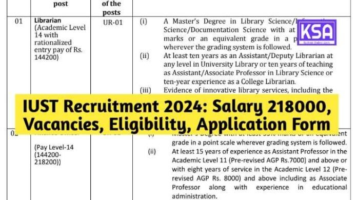 IUST Recruitment 2024: Salary 218000, Vacancies, Eligibility, Application Form