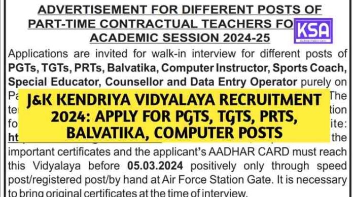 J&K Kendriya Vidyalaya Recruitment 2024: Apply for PGTs, TGTS, PRTs, Balvatika, Computer Posts