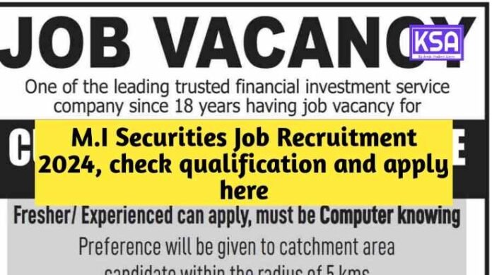 M.I Securities Job Recruitment 2024, check qualification and apply here