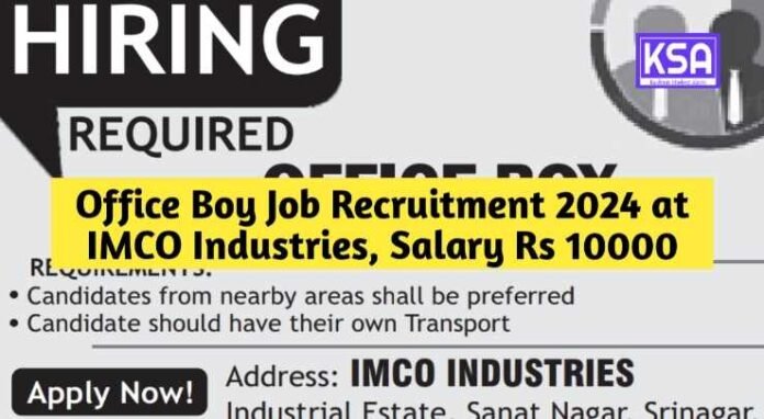 Office Boy Job Recruitment 2024 at IMCO Industries