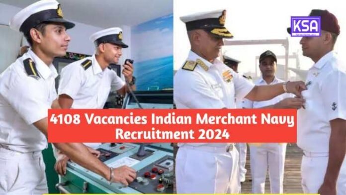 4108 Vacancies Indian Merchant Navy Recruitment 2024 Check Eligibility, Apply Online 