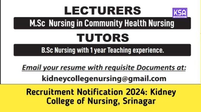 Recruitment Notification 2024: Kidney College of Nursing, Srinagar