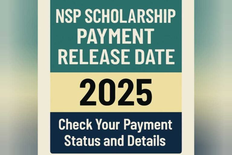 NSP Scholarship Payment Release Date 2025: Check Your Payment Status and Details