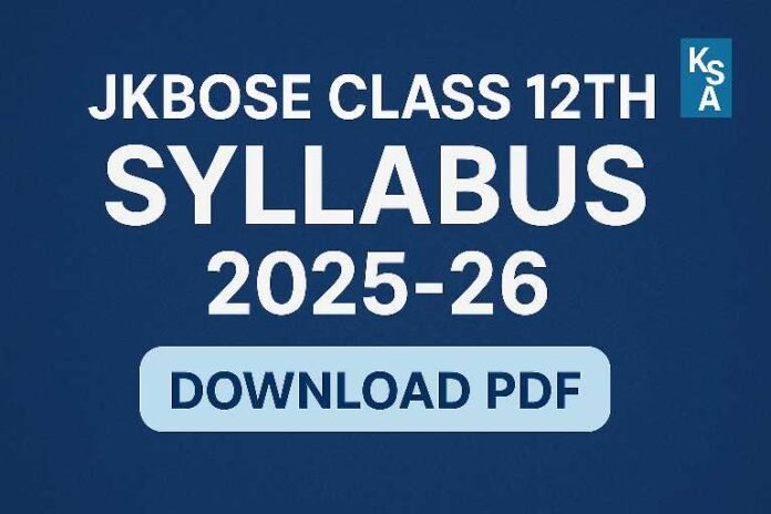 JKBOSE Class 12th Syllabus 2025-26 – Download PDF