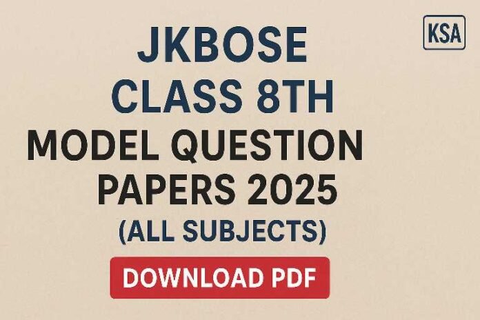 JKBOSE Class 8th Model Question Papers 2025 (All Subjects) – Download PDF