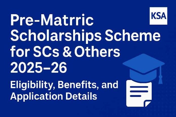 Pre-Matric Scholarships Scheme for SCs & Others 2025–26: Eligibility, Benefits, and Application Details