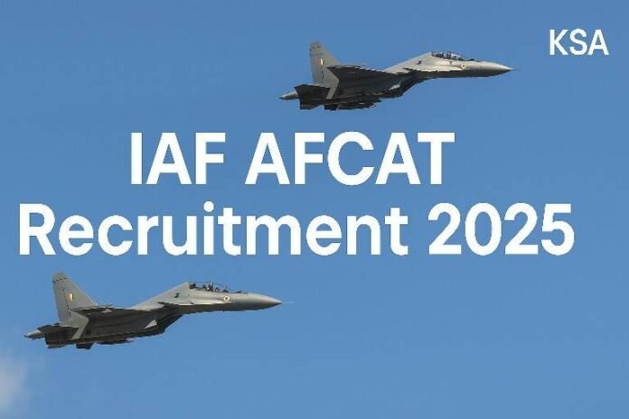 IAF AFCAT Recruitment 2025: Notification, Eligibility, Exam Pattern, Syllabus, Apply Online (284 Vacancies)