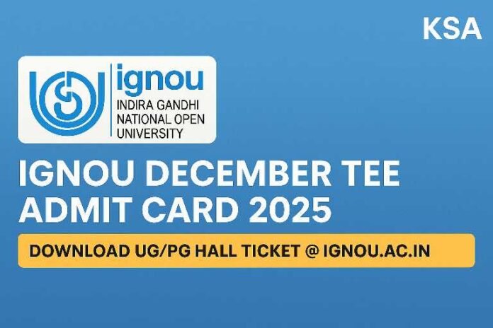 IGNOU Releases December 2025 Term-End Exam Hall Ticket - Direct Download Link Here