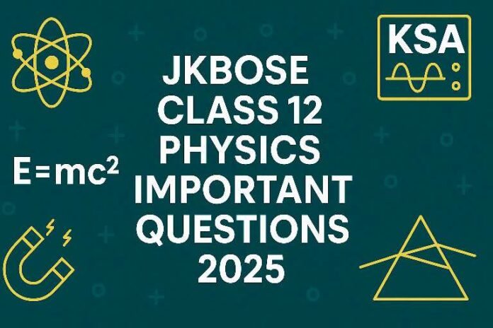 JKBOSE Class 12 Physics Important Guess Questions 2025 — PDF Download