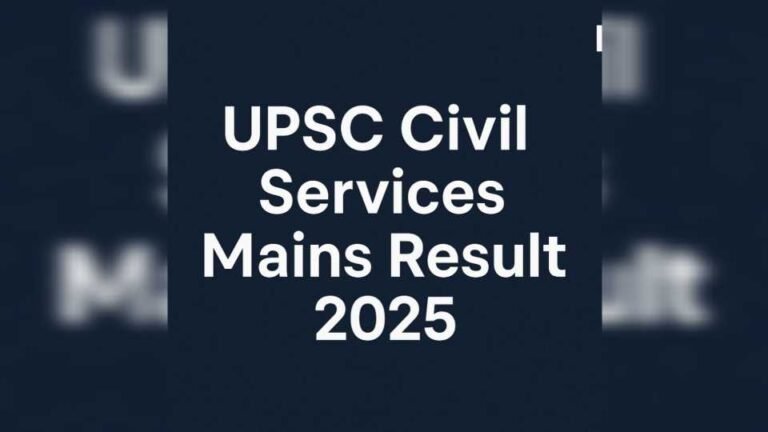 UPSC Civil Services Mains Result 2025 Out — Direct Link, PDF Download, Interview Dates, and Next Steps
