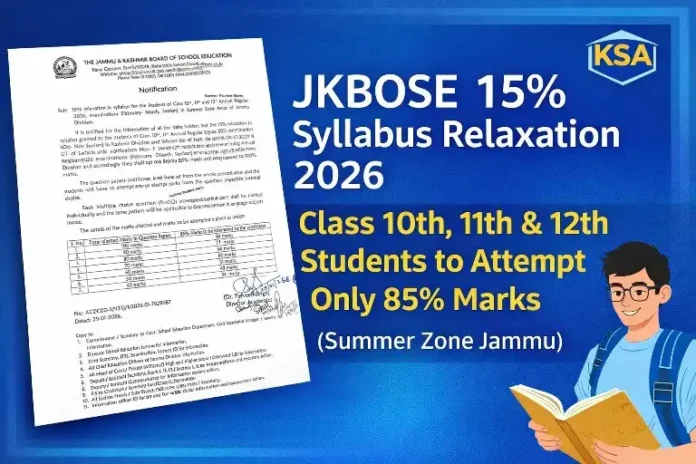 JKBOSE 15% Syllabus Relaxation 2026: Class 10th, 11th & 12th Students to Attempt Only 85% Marks (Summer Zone Jammu)