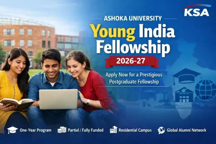 Ashoka University Young India Fellowship 2026–27 – Apply Now for a Prestigious Postgraduate Fellowship