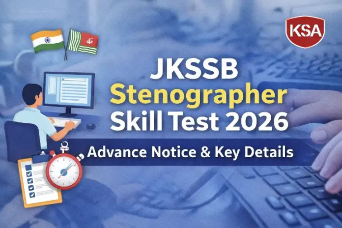 JKSSB Stenographer Skill Test 2026: Advance Notice, Dates, Posts & Key Details