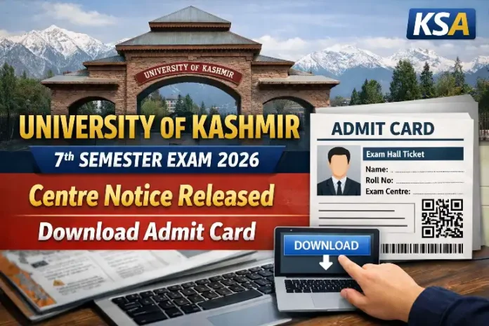 University of Kashmir 7th Semester Exam 2026: Centre Notice Released, Download Admit Card