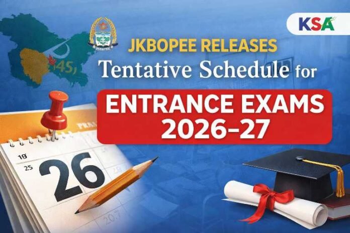 JKBOPEE Releases Tentative Schedule for Entrance Exams and Admissions 2026–27: Full Course-Wise Details
