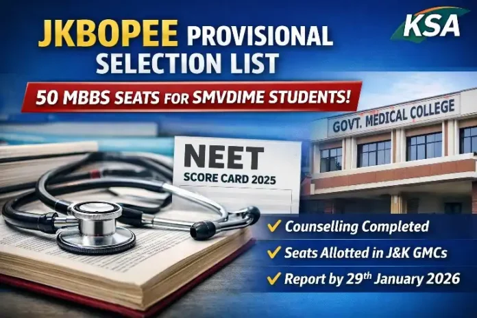 JKBOPEE Issues Provisional Selection List for 50 MBBS Supernumerary Seats for SMVDIME Students: Check Details