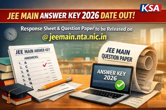 JEE Main Answer Key 2026 Date OUT: Response Sheet & Question Paper to be Released on Feb 4 @ jeemain.nta.nic.in
