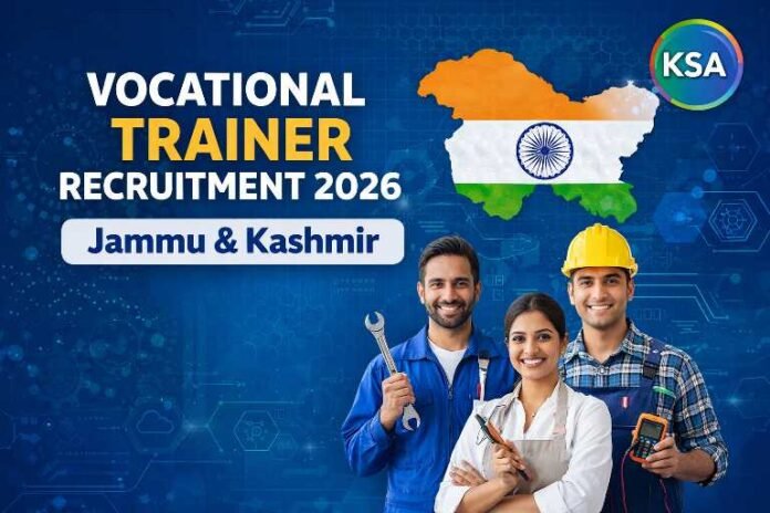 Vocational Trainer Recruitment 2026 in Jammu & Kashmir: Apply Online for 111 Contractual Posts
