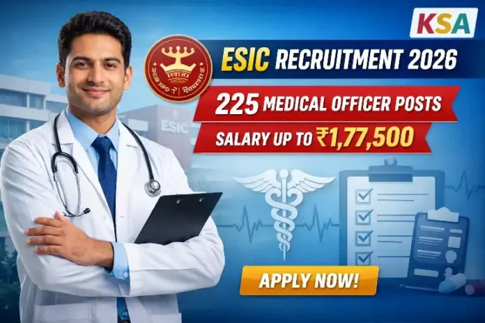 ESIC Recruitment 2026: Apply Offline for 225 Insurance Medical Officer (IMO Grade-II) Posts — Salary up to Rs 1,77,500