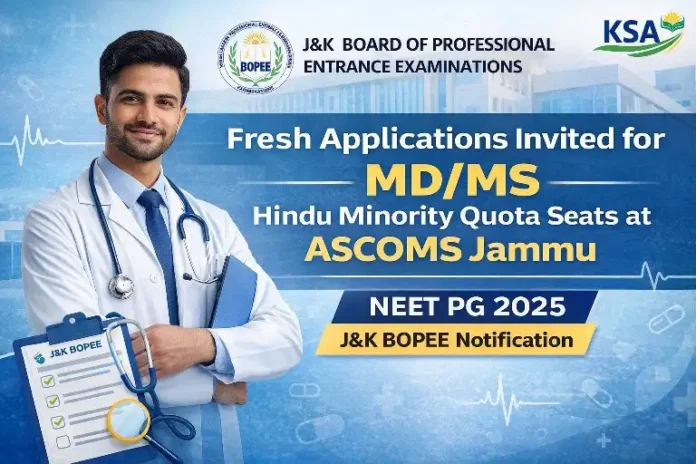Fresh Applications Invited for MD/MS Hindu Minority Quota Seats at ASCOMS Jammu (NEET PG 2025) – J&K BOPEE Notification
