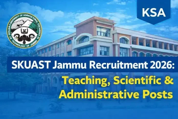 SKUAST Jammu Recruitment 2026: Apply for Teaching, Scientific & Administrative Posts