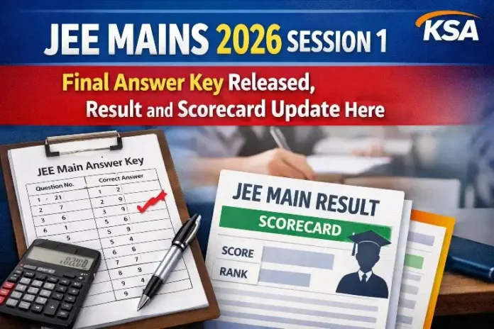 JEE Mains 2026 Session 1: Final Answer Key Released, Result and Scorecard Update Here