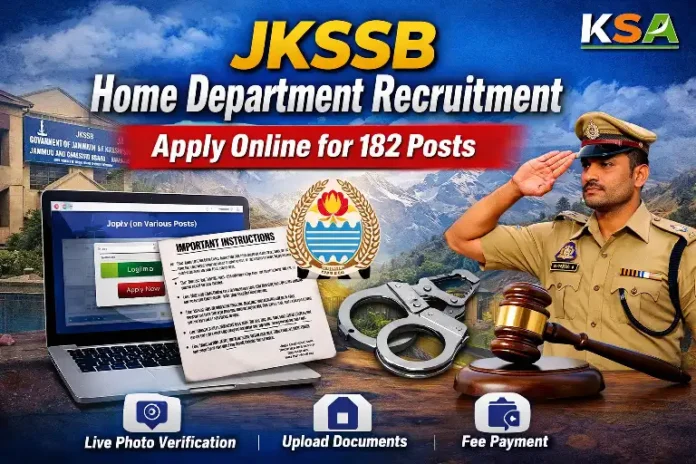 JKSSB Issues Important Instructions for Online Applications for 182 Home Department Posts: Complete Details
