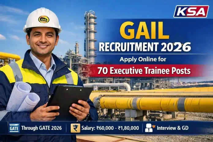 GAIL Recruitment 2026 – Apply Online for 70 Executive Trainee Posts
