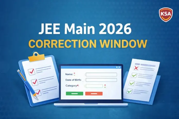JEE (Main) 2026 Session 2 Correction Window Open: NTA Allows Candidates to Edit Application Form Till February 28