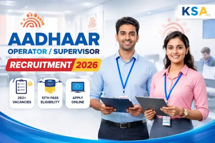 Aadhaar Operator / Supervisor Recruitment 2026 – Complete Guide, Eligibility, Application, Selection & Career Details