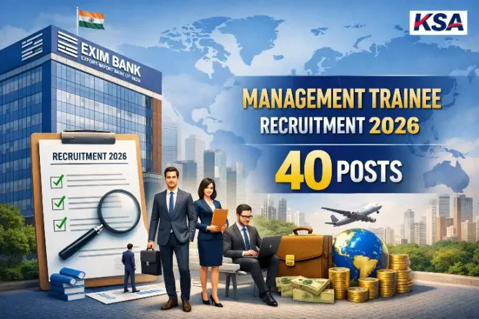EXIM Bank Management Trainee Recruitment 2026 – Notification, Apply Online (40 Posts)
