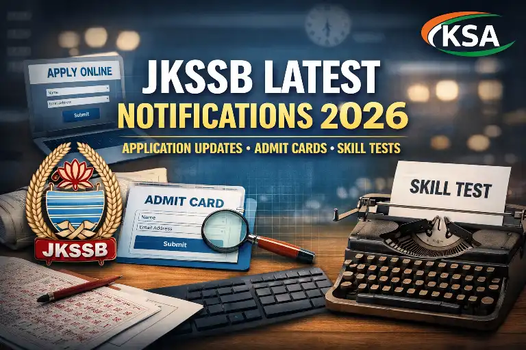 JKSSB Latest Notifications 2026: Online Application Instructions, Admit Cards & Skill Test Updates