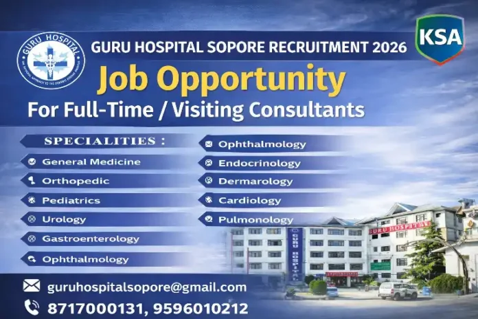 Guru Hospital Sopore Recruitment 2026: Job Opportunity for Full-Time/Visiting Consultants (Apply Now)