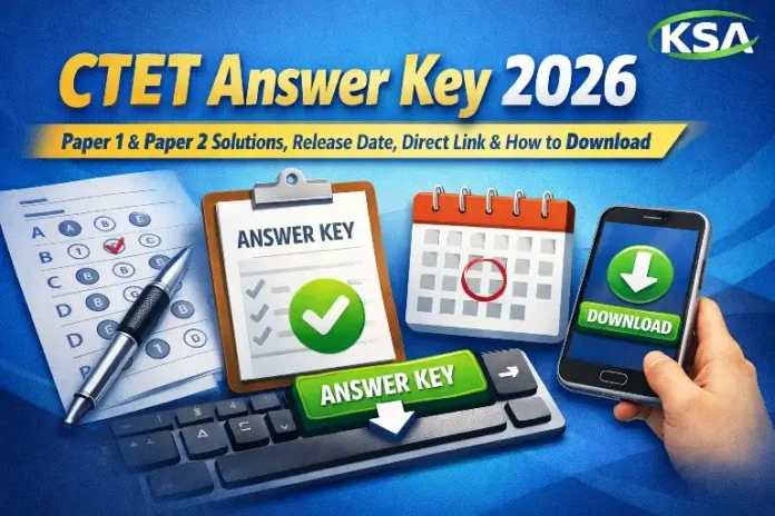 CTET Answer Key 2026: Paper 1 & Paper 2 Solutions, Release Date, Direct Link and How to Download
