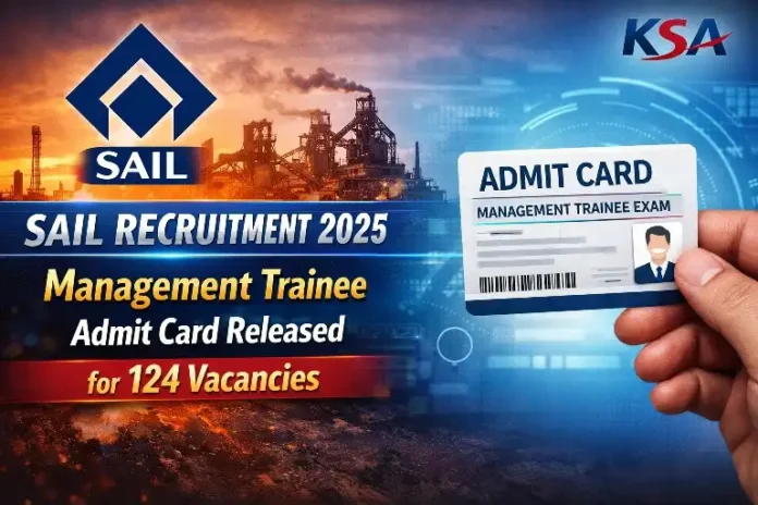 SAIL Recruitment 2025: Management Trainee Admit Card Released for 124 Vacancies