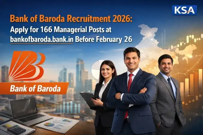 Bank of Baroda Recruitment 2026: Apply for 166 Managerial Posts at bankofbaroda.bank.in Before February 26