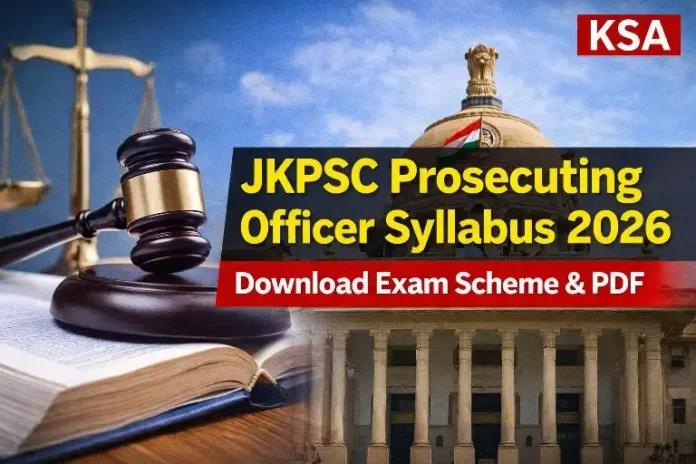 JKPSC Prosecuting Officer Syllabus 2026 Released – Download Scheme & Detailed PDF Here